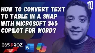 👉 How to convert text to table in a snap with Microsoft 365 Copilot for word? (Part 10)