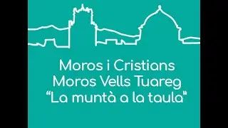 Descobrint Crevillent: Moros Vells Tuareg 