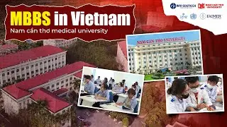 Study MBBS in Vietnam|Nam Can Tho University (DNC) |INVI Edutech #abroadmbbs