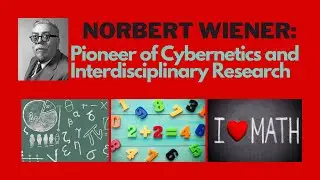 Norbert Wiener: Pioneer of Cybernetics and Interdisciplinary Research