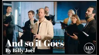 And So It Goes - Billy Joel - Luxensemblen