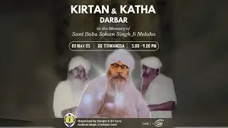 Kirtan & Katha Darbar In Memory Of Baba Sohan Singh Ji | GS Titiwangsa