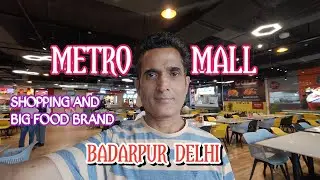 Metro Mall Badarpur Shopping And Food Court Big Food Brand Outlet