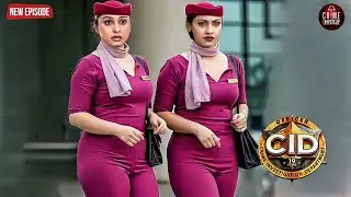 Cebin Crew का भेष बदलकर पूर्वी और श्रेया ने मुजरिम पर रखी नजर | CID | Latest Episode 2025