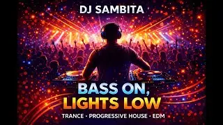 DJ Sambita - Bass On, Lights Low