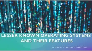 Lesser Known Operating Systems and Features| Temple OS| BeOS | Haiku| ReactOS| Tails| Qubes| CHINMAI