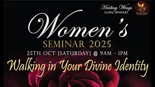 Anne Richard (25.10.25) | Women's Seminar 2025 | Healing Wings Global Ministries
