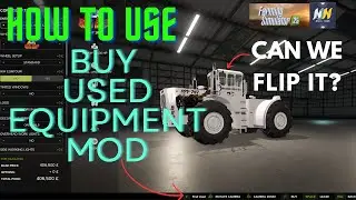 FS 25 - HOW TO - MOD REVIEW - BUY USED EQUIPMENT MOD -