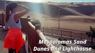 Maspalomas Sand Dunes and the Lighthouse 2023 Gran Canaria
