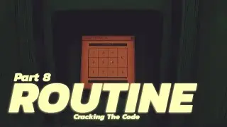 Cracking the Code - Routine: Part 8