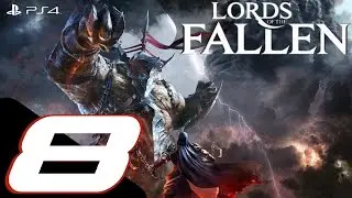 Lords of The Fallen - Walkthrough Part 8 - The Pathway