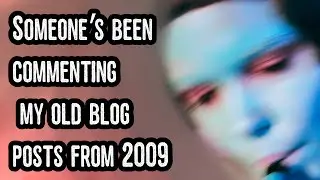 Кто-то комментирует мои старые записи в блоге за 2009 год | История ужасов Creepypasta