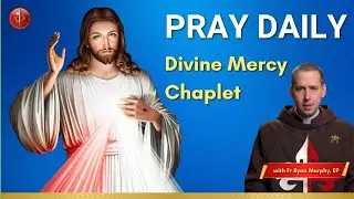The Divine Mercy Chaplet Daily | October 30