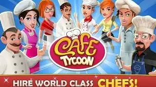 Cafe Tycoon - Cooking & Restaurant Simulation Game / Android Gameplay