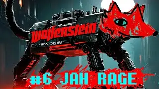 Wolfenstein The New Order #6 by Jah Rage ВОЗВРАЩЕНИЕ В КРЕПОСТЬ