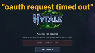 HYTALE - An Error Has Occurred - oauth request timed out - Windows 11/10 /8 - 2026 - Fix