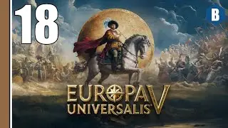 Let's Play - EUROPA UNIVERSALIS V - Kyiv - PART 18 - EU5