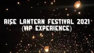 Rise Lantern Festival 2021 in Las Vegas (VIP experience)
