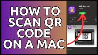 How to Scan QR Code on MacBook 2024?
