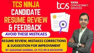 TCS Ninja Candidate Resume Review | Common Mistakes & Expert Feedback for Improvement by Ex TCS HR
