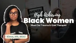 High-Achieving Black Women Are Grieving More Than They Realize | Meet Kima