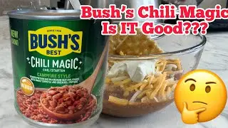 Taste Test -Bush’s Best Chili Magic, is it any good?  #chili #food #cooking  #prepping #easychili