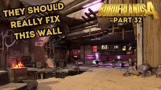 Blind Borderlands 4 Playthrough Part 32 - They Should Really Fix This Wall