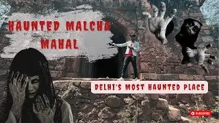 Haunted Malcha Mahal of Delhi| Delhi's Most Haunted Place | kings of awadh in malcha mahal