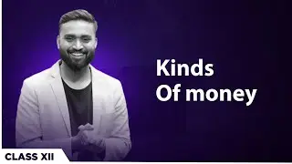 Kinds of money | ISC | ECONOMICS | CLASS XII | #mostimportantquestions