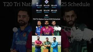 Pakistan Afghanistan & UAE T20 Tri Nation Series 2025 Schedule | Tri Series 2025 | #asiacup2025