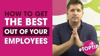 How to get THE BEST out of your EMPLOYEES! | Sales Academy #TOPTIP
