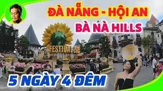 Kinh nghiệm đi du lịch 5 NG&Agrave;Y 4 Đ&Ecirc;M đến Đ&agrave; Nẵng - Hội An - B&agrave; N&agrave; Hills | Khang R&acirc;u S&agrave;i G&ograve;n