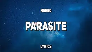 mehro - parasite (Lyrics)