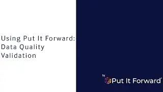 Data Quality Validation Using the Data Stage Put It Forward