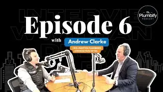 The Plumbify Podcast Ep #6 w/ Andrew Clarke - CEO of Master Plumbers Association of South Australia