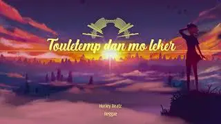 Touletemp dan mo leker - Hurley Beatz
