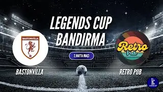 LEGENDS CUP BANFUT 2.HAFTA KARŞILAŞMASI BASTONVİLLA  FK VS RETRO PUB FC