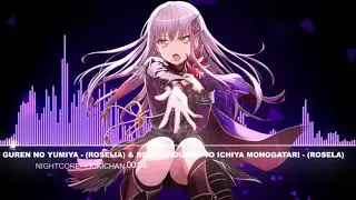 「Nightcore♪」 - Guren no yumiya (Roselia) & Rakuchin to ichiya monogatari (Roselia)