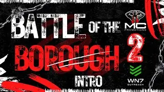BATTLE OF THE BOROUGH 2 (INTRO)