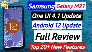 Samsung M21 Android 12 Update Review & One UI 4.1 Update | Top 20 New Features