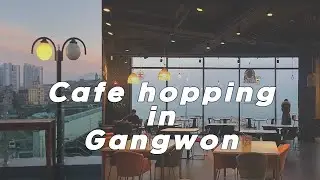 solo cafe hopping in Goseong I Toseong-myeon I Gangwon-do