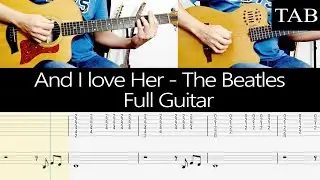 And I love Her - The Beatles (Harrison & Lennon): FULL guitar cover + TAB