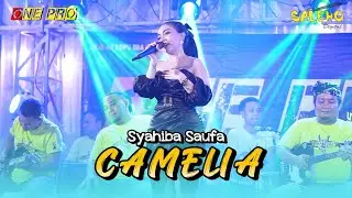 Syahiba Saufa | CAMELIA | sungguh takkan kubiarkan yang berani menjamahmu | ONE PRO ft JPS audio