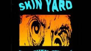 Skin Yard - Through Nothing