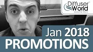 Diffuser World Promotions &mdash; January 2018