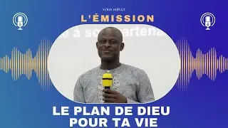 LE PLAN DE DIEU POUR TA VIE (ÉPISODE 43)  |  Pasteur Kofi Aholou