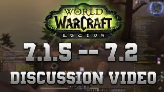WoW Legion 7.1.5 / 7.2-- Discussion Video  -- Class Mounts , Brawler's Guild, And NEW PvP Content