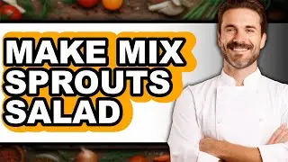 How To Make Mix Sprouts Salad - Step By Step