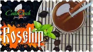 Rosehip drink - family recipe from &laquo;Culinarich&raquo;