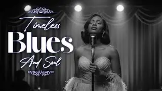 Classic Blues & Soul &ndash; Timeless Love Songs That Echo the Heartfelt Style of Etta James